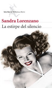 portada_la-estirpe-del-silencio_sandra-lorenzano_201506041738-e1445322644447